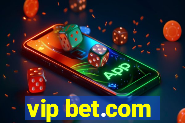 vip bet.com